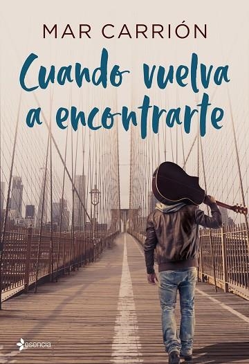 CUANDO VUELVA A ENCONTRARTE | 9788408205401 | CARRIÓN, MAR | Llibreria La Gralla | Librería online de Granollers