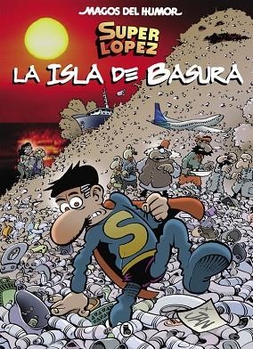 SUPERLÓPEZ. LA ISLA DE BASURA (MAGOS DEL HUMOR 197) | 9788402421654 | JAN, | Llibreria La Gralla | Llibreria online de Granollers