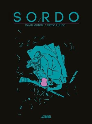 SORDO | 9788416880843 | PULIDO, RAYCO / MUÑOZ, DAVID | Llibreria La Gralla | Librería online de Granollers