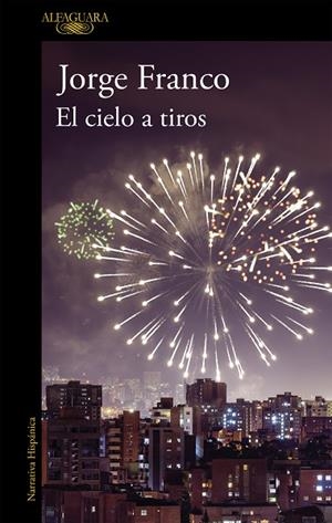 CIELO A TIROS, EL | 9788420435466 | FRANCO, JORGE | Llibreria La Gralla | Librería online de Granollers