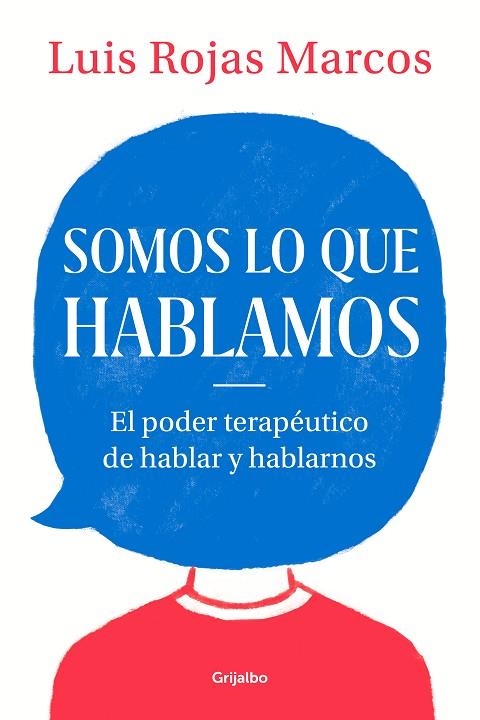 SOMOS LO QUE HABLAMOS | 9788425357619 | ROJAS MARCOS, LUIS | Llibreria La Gralla | Llibreria online de Granollers