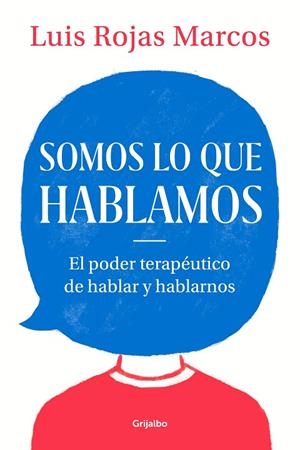 SOMOS LO QUE HABLAMOS | 9788425357619 | ROJAS MARCOS, LUIS | Llibreria La Gralla | Librería online de Granollers