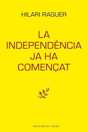 INDEPENDÈNCIA JA HA COMENÇAT, LA | 9788417759094 | RAGUER I SUÑER, HILARI | Llibreria La Gralla | Llibreria online de Granollers