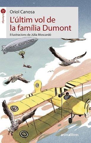 ÚLTIM VOL DE LA FAMÍLIA DUMONT, L' | 9788417599126 | CANOSA MASLLORENS, ORIOL | Llibreria La Gralla | Llibreria online de Granollers