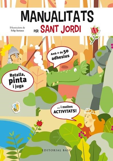 MANUALITATS I ACTIVITATS PER SANT JORDI | 9788417183608 | SORIANO, FELIP | Llibreria La Gralla | Librería online de Granollers
