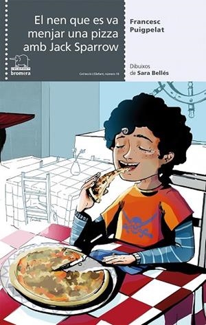 NEN QUE ES VA MENJAR UNA PIZZA AMB JACK SPARROW, EL | 9788490264799 | PUIGPELAT I VALLS, FRANCESC | Llibreria La Gralla | Llibreria online de Granollers
