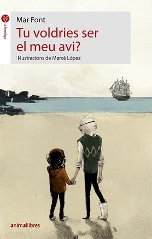 TU VOLDRIES SER EL MEU AVI? | 9788417599089 | FONT CORTADELLES, MAR | Llibreria La Gralla | Librería online de Granollers