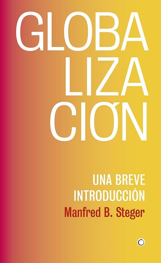 GLOBALIZACIÓN | 9788494933127 | STEGER, MANFRED B. | Llibreria La Gralla | Llibreria online de Granollers
