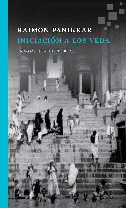 INICIACIÓN A LOS VEDA | 9788417796013 | PANIKKAR ALEMANY, RAIMON | Llibreria La Gralla | Llibreria online de Granollers