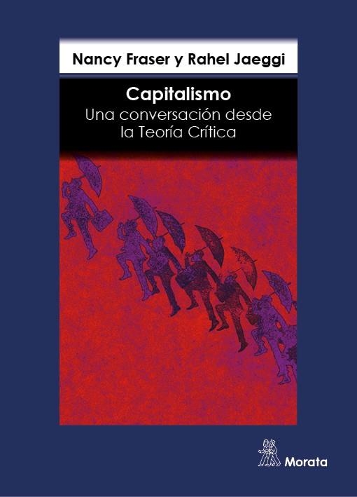 CAPITALISMO  UNA CONVERSACIÓN DESDE LA TEORÍA CRÍTICA | 9788471129352 | FRASER, NANCY; JAEGGI, RAHEL | Llibreria La Gralla | Llibreria online de Granollers