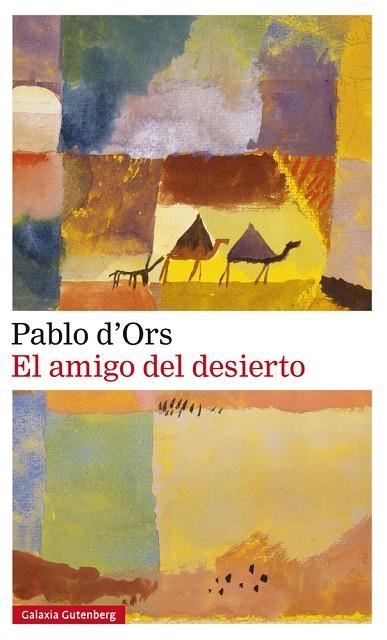 AMIGO DEL DESIERTO, EL  | 9788417747213 | D'ORS, PABLO | Llibreria La Gralla | Llibreria online de Granollers