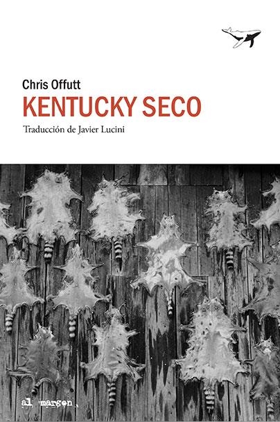 KENTUCKY SECO | 9788494850127 | OFFUTT, CHRIS | Llibreria La Gralla | Librería online de Granollers