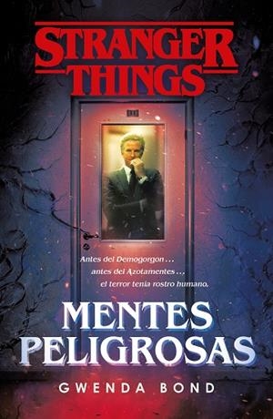 STRANGER THINGS: MENTES PELIGROSAS | 9788401022975 | BOND, GWENDA | Llibreria La Gralla | Llibreria online de Granollers