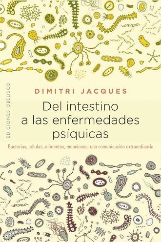 DEL INTESTINO A LAS ENFERMEDADES PSÍQUICAS | 9788491114383 | JACQUES, DIMITRI | Llibreria La Gralla | Librería online de Granollers