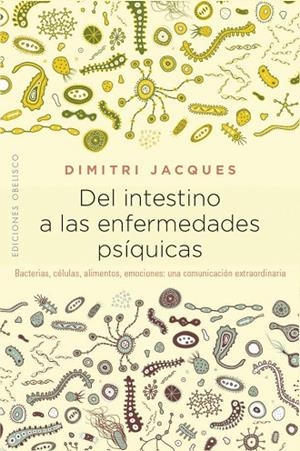 DEL INTESTINO A LAS ENFERMEDADES PSÍQUICAS | 9788491114383 | JACQUES, DIMITRI | Llibreria La Gralla | Llibreria online de Granollers