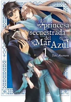 PRINCESA SECUESTRADA DEL MAR AZUL 1, LA | 9788417058418 | AYUMURA, YUKI | Llibreria La Gralla | Llibreria online de Granollers