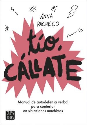 TÍO, CÁLLATE | 9788408207948 | PACHECO, ANNA/ALCA, BÀRBARA | Llibreria La Gralla | Librería online de Granollers