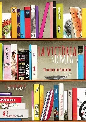 VICTÒRIA SOMIA, LA  | 9788417651541 | FOMBELLE, THIMOTÈE | Llibreria La Gralla | Librería online de Granollers
