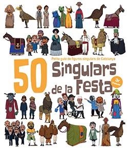 50 SINGULARS DE LA FESTA  VOLUM 3 | 9788417756253 | GARRIDO RAMOS, AITOR; JUANOLO | Llibreria La Gralla | Llibreria online de Granollers