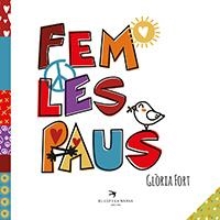 FEM LES PAUS | 9788417000998 | FORT MIR, GLÒRIA | Llibreria La Gralla | Librería online de Granollers