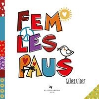 FEM LES PAUS | 9788417000998 | FORT MIR, GLÒRIA | Llibreria La Gralla | Llibreria online de Granollers