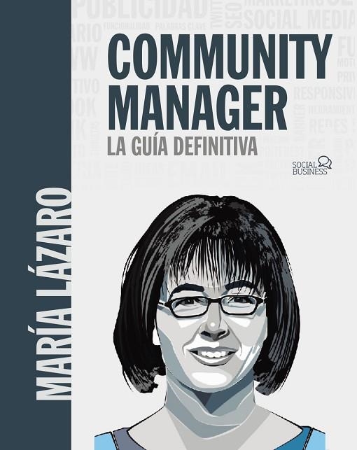 COMMUNITY MANAGER  LA GUÍA DEFINITIVA | 9788441540866 | LÁZARO ÁVILA, MARÍA | Llibreria La Gralla | Llibreria online de Granollers