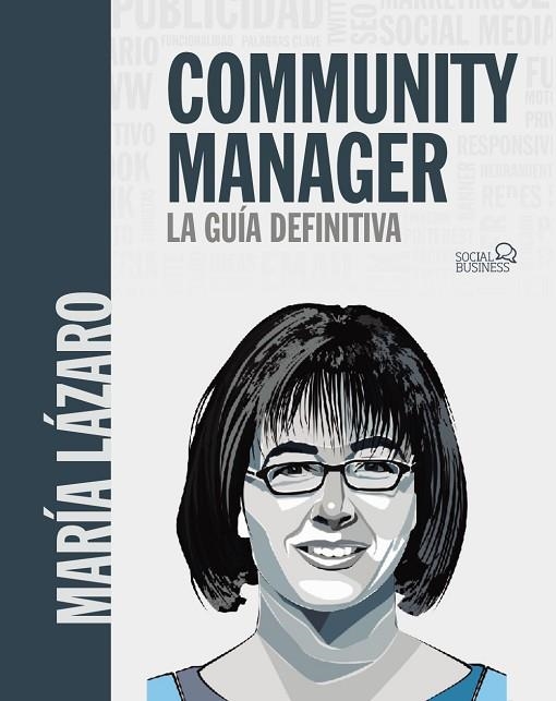 COMMUNITY MANAGER  LA GUÍA DEFINITIVA | 9788441540866 | LÁZARO ÁVILA, MARÍA | Llibreria La Gralla | Librería online de Granollers