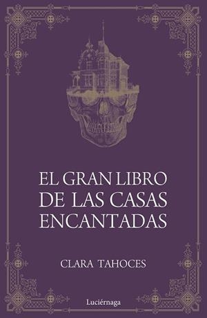 GRAN LIBRO DE LAS CASAS ENCANTADAS, EL | 9788417371685 | TAHOCES, CLARA | Llibreria La Gralla | Llibreria online de Granollers