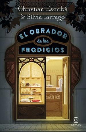 OBRADOR DE LOS PRODIGIOS, EL  | 9788467055078 | ESCRIBÀ, CHRISTIAN; TARRAGÓ, SÍLVIA | Llibreria La Gralla | Librería online de Granollers