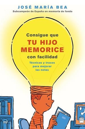 CONSIGUE QUE TU HIJO MEMORICE CON FACILIDAD | 9788427045859 | BEA, JOSÉ MARÍA | Llibreria La Gralla | Librería online de Granollers