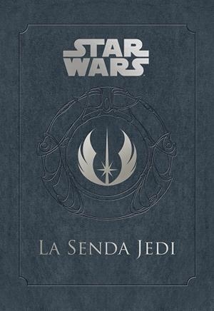 STAR WARS LA SENDA JEDI | 9788445005774 | WALLACE, DANIEL | Llibreria La Gralla | Librería online de Granollers