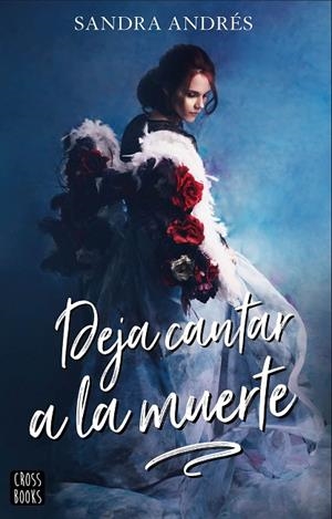 DEJA CANTAR A LA MUERTE | 9788408207986 | ANDRÉS BELENGUER, SANDRA | Llibreria La Gralla | Librería online de Granollers