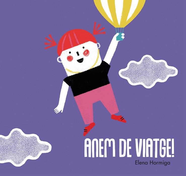ANEM DE VIATGE! | 9788417272135 | HORMIGA, ELENA | Llibreria La Gralla | Librería online de Granollers