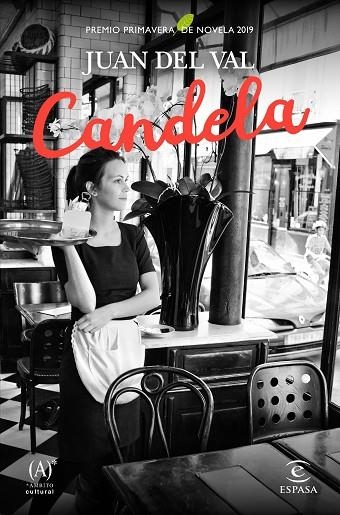 CANDELA (PREMIO PRIMAVERA DE NOVELA 2019) | 9788467054231 | DEL VAL, JUAN  | Llibreria La Gralla | Llibreria online de Granollers