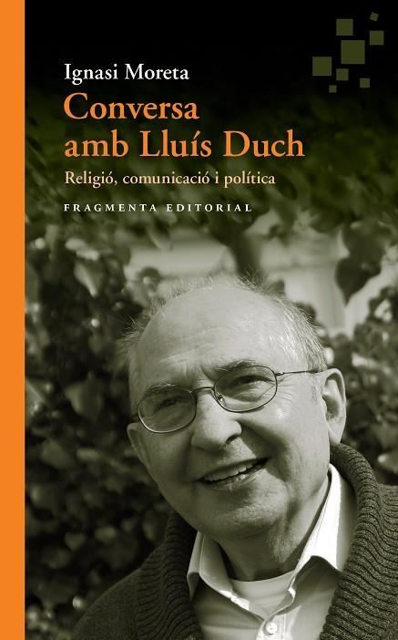 CONVERSA AMB LLUÍS DUCH | 9788415518990 | MORETA TUSQUETS, IGNASI; DUCH ÁLVAREZ, LLUÍS | Llibreria La Gralla | Librería online de Granollers