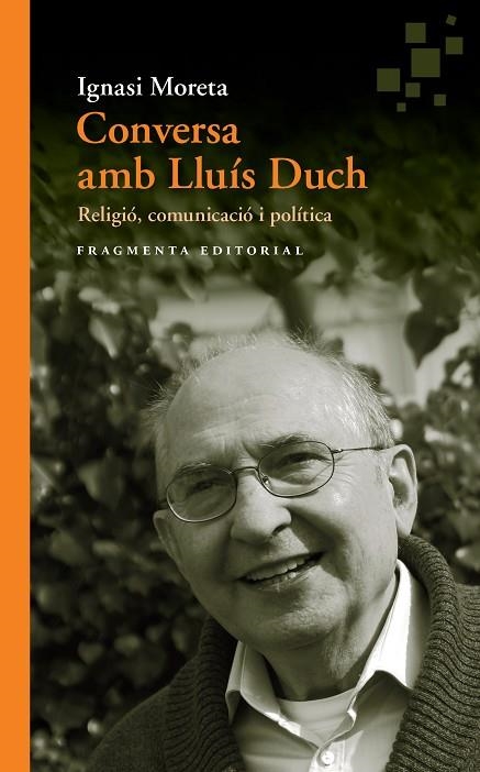 CONVERSA AMB LLUÍS DUCH | 9788415518990 | MORETA TUSQUETS, IGNASI; DUCH ÁLVAREZ, LLUÍS | Llibreria La Gralla | Llibreria online de Granollers