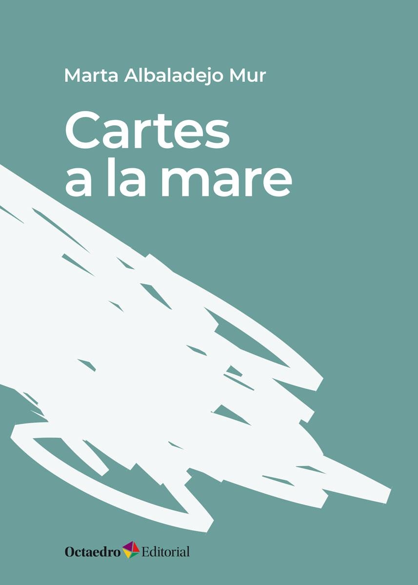 CARTES A LA MARE | 9788417667283 | ALBADALEJO MUR, MARTA | Llibreria La Gralla | Llibreria online de Granollers