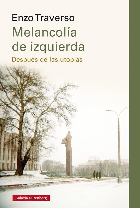 MELANCOLÍA DE IZQUIERDA | 9788417747404 | TRAVERSO, ENZO | Llibreria La Gralla | Llibreria online de Granollers