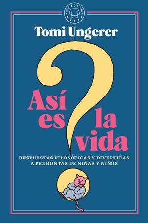 ASÍ ES LA VIDA | 9788417552305 | UNGERER, TOMI | Llibreria La Gralla | Librería online de Granollers