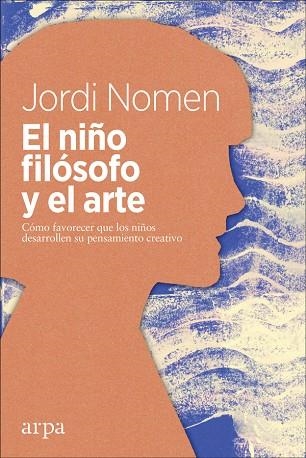 NIÑO FILÓSOFO Y EL ARTE, EL | 9788417623050 | NOMEN RECIO, JORDI | Llibreria La Gralla | Librería online de Granollers