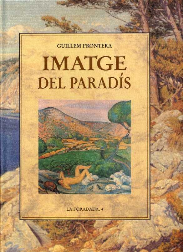 IMATGE DEL PARADIS | 9788476511862 | FRONTERA, GUILLEM | Llibreria La Gralla | Librería online de Granollers