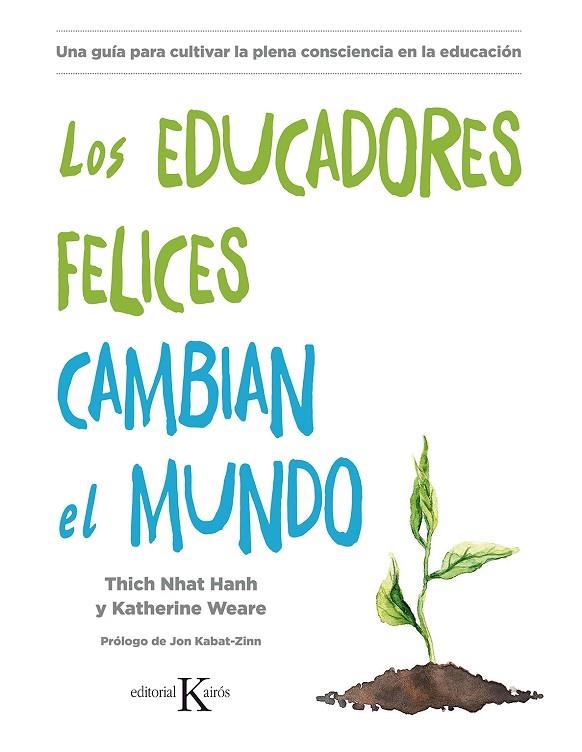 EDUCADORES FELICES CAMBIAN EL MUNDO, LOS | 9788499886725 | HANH, THICH NHAT/WEARE, KATHERINE | Llibreria La Gralla | Librería online de Granollers