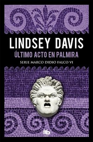 ÚLTIMO ACTO EN PALMIRA MARCO DIDIO FALCO 6 | 9788490708286 | DAVIS, LINDSEY | Llibreria La Gralla | Llibreria online de Granollers