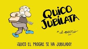 QUICO JUBILATA | 9788494894732 | MARTÍN, JOSÉ LUIS | Llibreria La Gralla | Librería online de Granollers