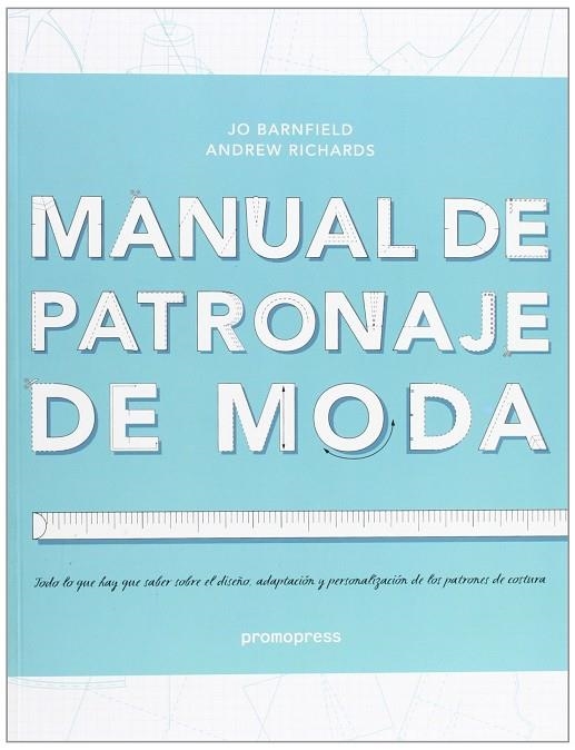 MANUAL DE PATRONAJE DE MODA | 9788492810826 | BARNFIELD, JO / RICHARDS, ANDREW | Llibreria La Gralla | Llibreria online de Granollers