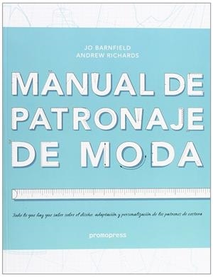 MANUAL DE PATRONAJE DE MODA | 9788492810826 | BARNFIELD, JO / RICHARDS, ANDREW | Llibreria La Gralla | Llibreria online de Granollers