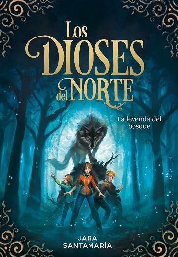 LEYENDA DEL BOSQUE , LA LOS DIOSES DEL NORTE 1 | 9788417424343 | SANTAMARÍA, JARA | Llibreria La Gralla | Librería online de Granollers
