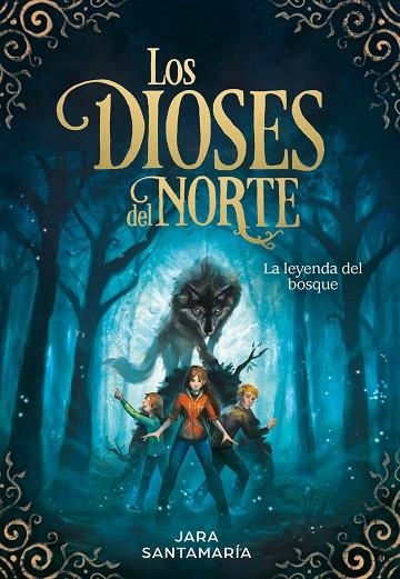 LEYENDA DEL BOSQUE , LA LOS DIOSES DEL NORTE 1 | 9788417424343 | SANTAMARÍA, JARA | Llibreria La Gralla | Llibreria online de Granollers