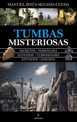 TUMBAS MISTERIOSAS | 9788417797300 | SEGADO UCEDA, MANUEL JESÚS | Llibreria La Gralla | Llibreria online de Granollers