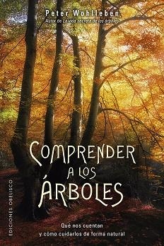 COMPRENDER A LOS ÁRBOLES | 9788491114352 | WOHLLEBEN, PETER | Llibreria La Gralla | Llibreria online de Granollers